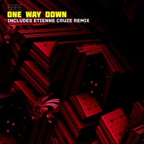 Download track One Way Down (Etienne Cruze Sweet Dirt Mix) Ebee