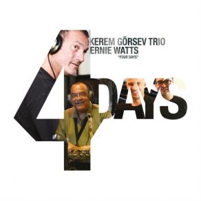 Download track Dream Of Saxello Ernie Watts, Kerem Görsev Trio