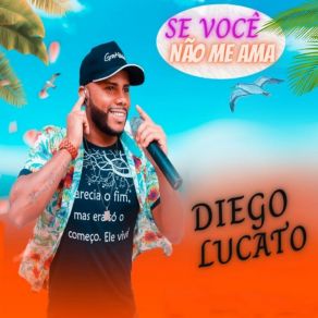 Download track Se Você Não Me Ama Diego Lucato