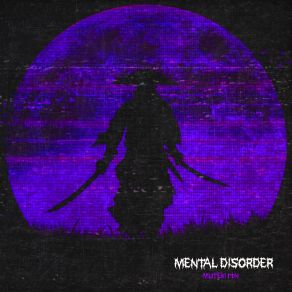 Download track Mental Disorder MUTEkI RtN