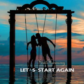 Download track Let's Start Again (Original Instrumental Mix) First Harmony