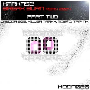 Download track Break Burn (Trip Tik Remix) KarkaszTrip-Tik