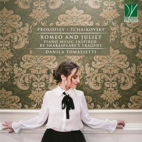 Download track Ten Pieces For Piano From Romeo & Juliet, Op. 75: No. 1, Folk Dance Danila Tomassetti