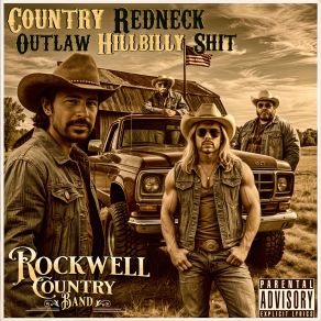 Download track Country Redneck Outlaw Hillbilly Shit Rockwell Country Band