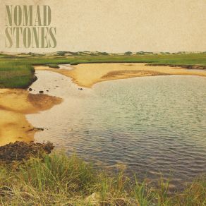 Download track Dirty Boots And A Friend Named Goo Nomad Stones