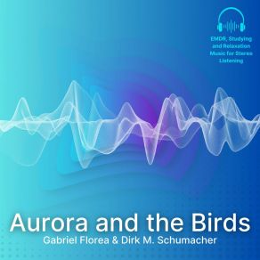 Download track Aurora And The Birds (Bilateral Version) Dirk M. Schumacher