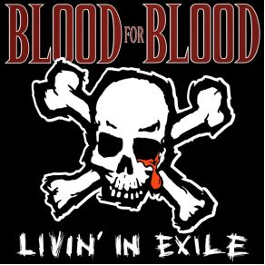 Download track Livin' In Exile Blood For Blood