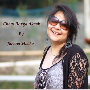 Download track Chhai Ronga Akash Jhelum Masha