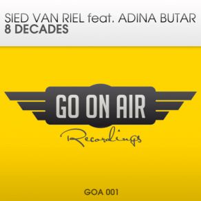 Download track 8 Decades (Original Mix) Sied Van Riel, Adina Butar