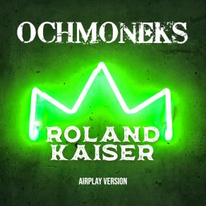 Download track Roland Kaiser (Schlager Version) Ochmoneks