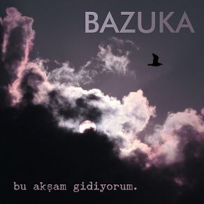 Download track Bu Aksam Gidiyorum Bazuka