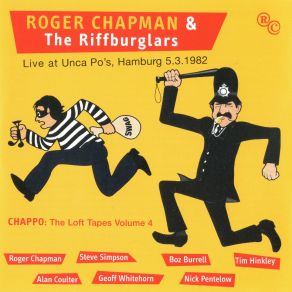 Download track Sing 'Em The Way I Feel (Live, Unca Po's, Hamburg, 5 March 1982) Roger Chapman, The Riffburglars