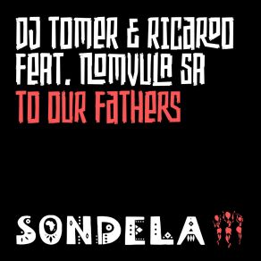 Download track To Our Fathers Nomvula SA