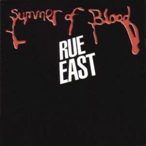 Download track Summer Of Blood Rue East