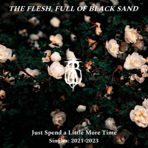 Download track Dissociation (I Think I Feel Numb) The Flesh Full Of Black Sand