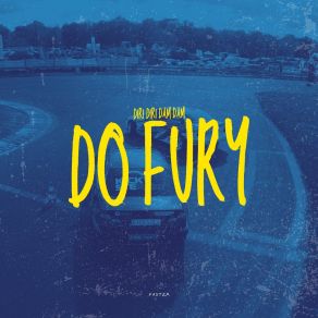 Download track Do Fury (Diri Diri Dam Dam) (Extended) Faster