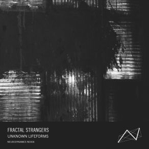 Download track Unknown Lifeforms Fractal Strangers