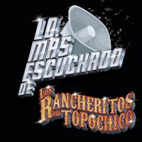 Download track Un Amor Imposible Los Rancheritos Del Topo Chico