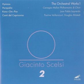 Download track 14. Pauline Vaillancourt, Douglas Ahlstedt - Canti Del Capricorno No. 19 For Voices And Instruments (1962-72) Giacinto Scelsi