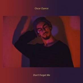 Download track Lose It All Oscar Oyarce