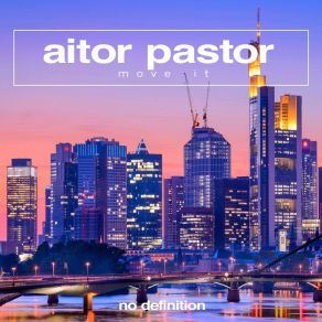 Download track Move It (Extended Mix) Aitor Pastor