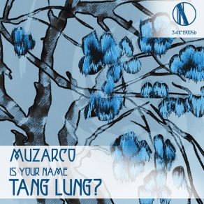 Download track Is Your Name Tang Lung? Muzarco