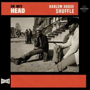 Download track In My Head (Harlem House Shuffle Stereo) Frequent Traveller