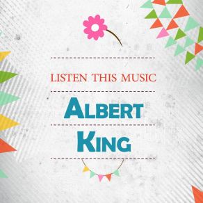 Download track Had You Told It Like It Was (It Wouldn't Be Like It Is) Albert King