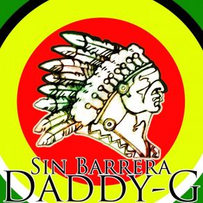 Download track Sin Barrera Daddy G