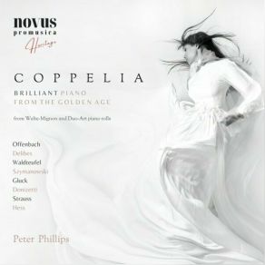 Download track Coppelia Ballet: Selections (Arr. By Gayraud) (Welte-Mignon 2808) Gaetano Donizetti, Jacques Offenbach, Karol Szymanowski, Emil Waldteufel, Johann Strauss Jr., Léo Delibes, Christoph Willibald Gluck, Peter Phillips