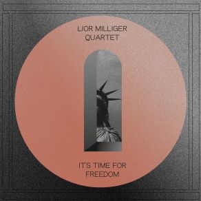 Download track Its Time For Freedom Lior Milliger Quartet