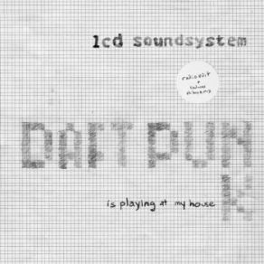 Download track Daft Punk Is Playing At My House LCD Soundsystem