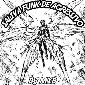 Download track Saliva Funk De Agressivo (Speed Up) DJ MXB