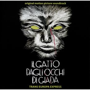 Download track Il Gatto Dagli Occhi Di Giada (Seq. 18) Trans Europa Express