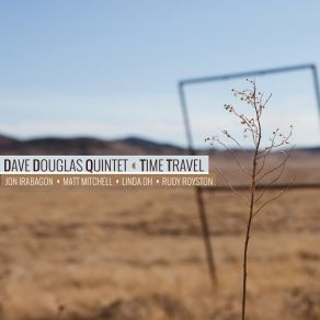 Download track Bridge To Nowhere Dave Douglas Quintet