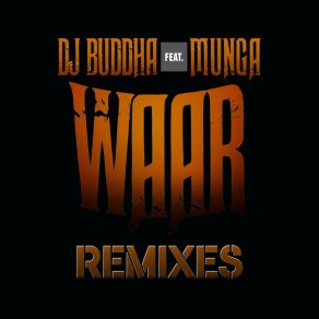 Download track Waar (DEVOLVE Remix) DJ BuddhaMunga