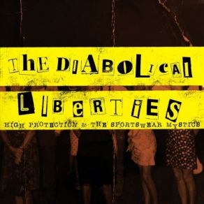 Download track High Protection THE DIABOLICAL LIBERTIES