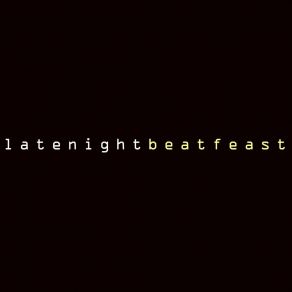 Download track 12 8 LateNightBeatFeast