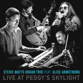 Download track Just Go (Live) The Stevie Watts Organ Trio, Alice Armstrong