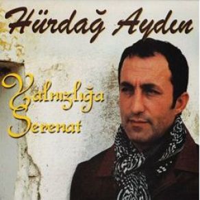 Download track Yalnızlığa Serenat Hürdağ Aydın