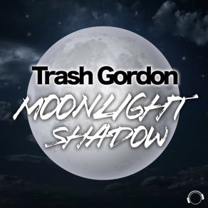 Download track Moonlight Shadow (Radio Edit) Trash Gordon