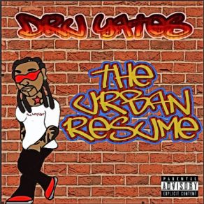 Download track The Urban Resume (Intro) Dru Yates