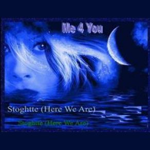 Download track Stoghtte (Here We Are) (Incognitus Mix) Me 4 U