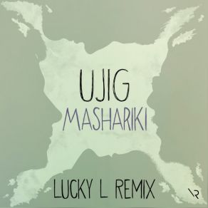 Download track Mashariki (Lucky L Radio Edit Remix) Ujig