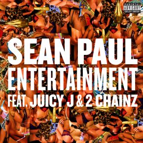 Download track Entertainment (Remix) Sean Paul, Juicy J, Nicki Minaj, 2 Chainz