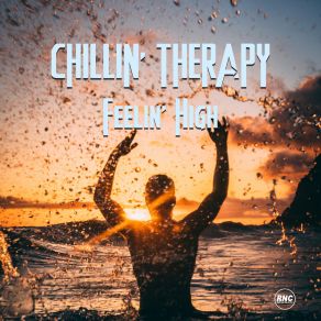 Download track Feelin' High (Radio Edit) Chillin' Therapy