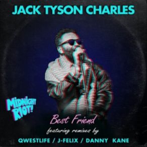 Download track Best Friend (Danny Kane Remix) Jack Tyson-Charles