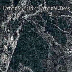 Download track Disfigured Childs Of Disfigured Trees Disfigured Child Of Disfigured Trees