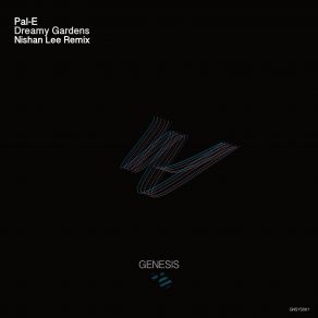 Download track Dreamy Gardens (Nishan Lee Remix) Pal-E