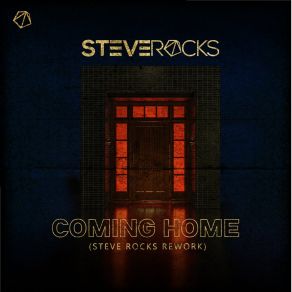 Download track Coming Home (Steve Rocks Rework) -Radio Edit Steve Rocks